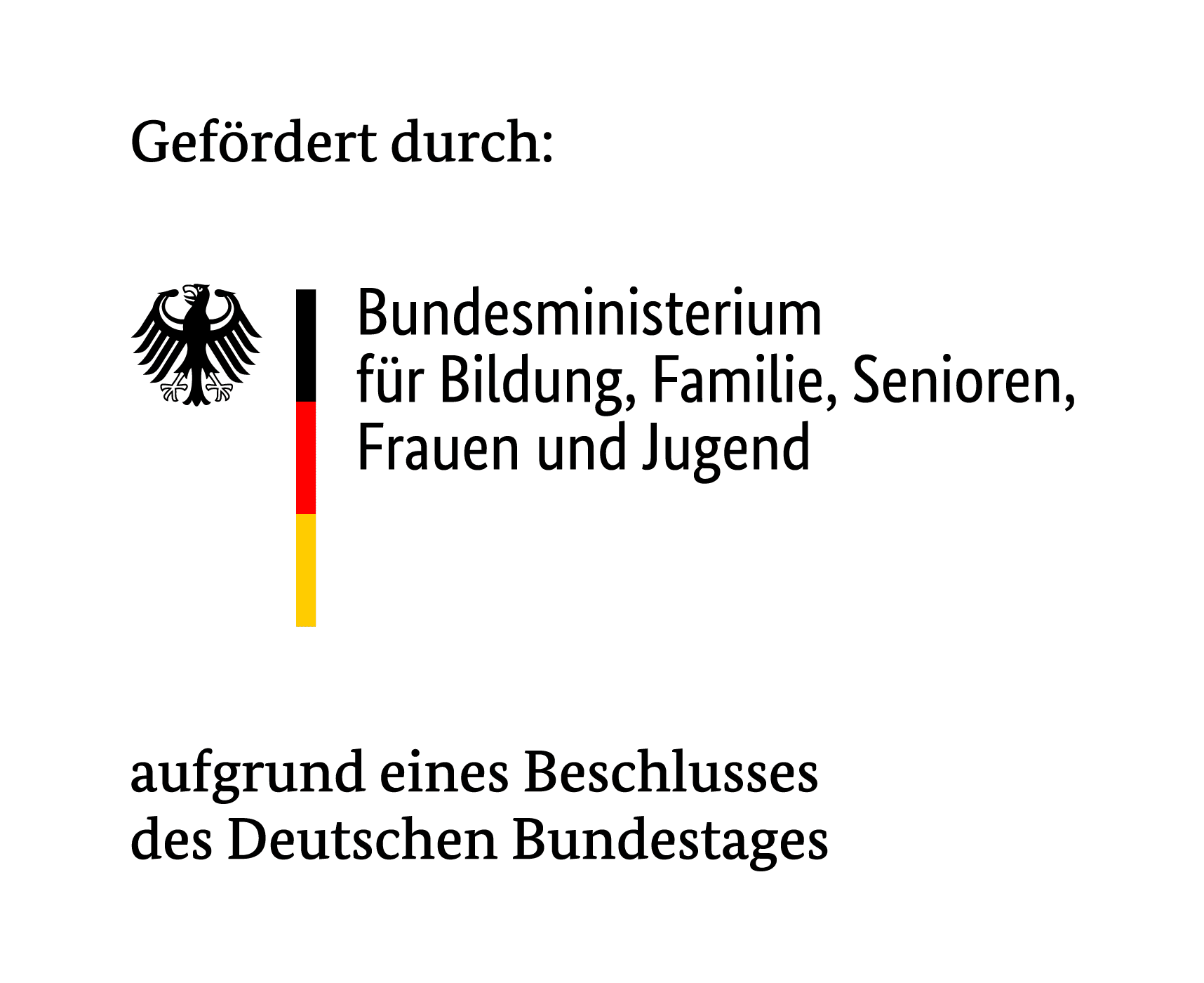 Gefördert durch: Bundesministerium für Bildung, Familie, Senioren, Frauen und Jugend aufgrund eines Beschlusses des Deutschen Bundestages
