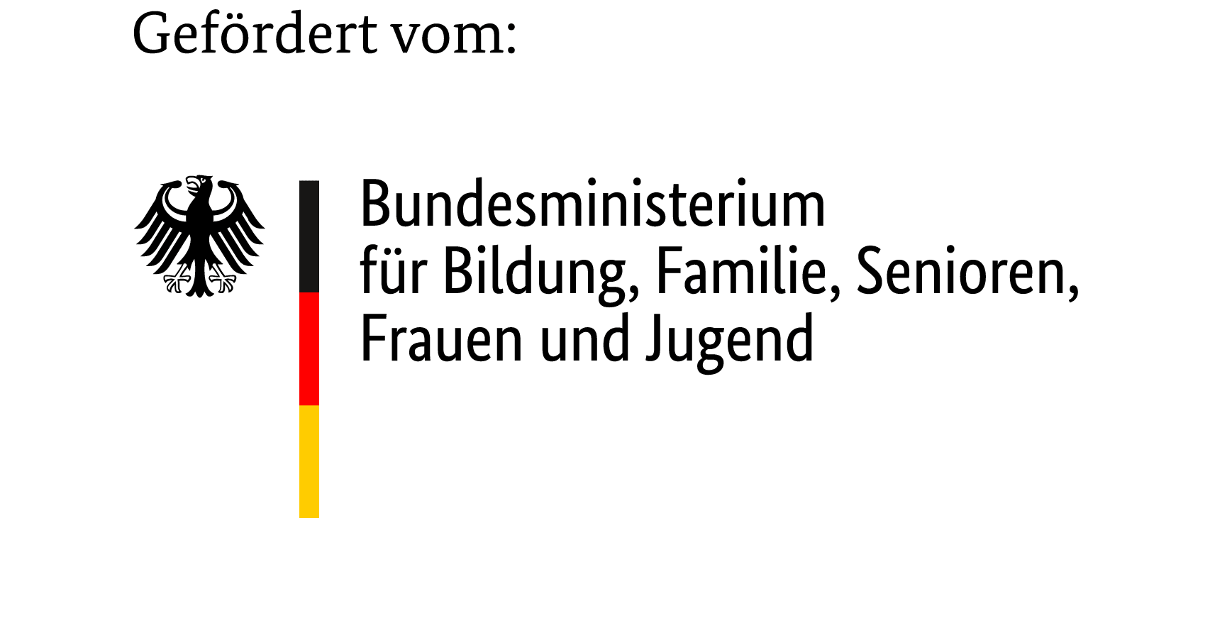 Gefördert vom: Bundesministerium für Bildung, Familie, Senioren, Frauen und Jugend